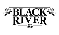 BLACK RIVER EST 1979