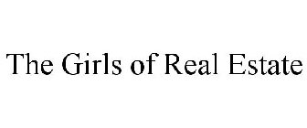 THE GIRLS OF REAL ESTATE