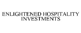 ENLIGHTENED HOSPITALITY INVESTMENTS