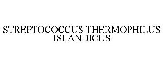 STREPTOCOCCUS THERMOPHILUS ISLANDICUS