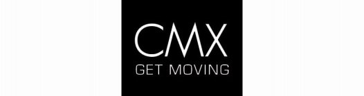 CMX GET MOVING