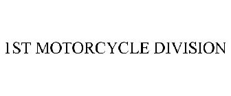 1ST MOTORCYCLE DIVISION