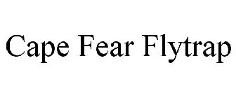 CAPE FEAR FLYTRAP