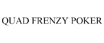 QUAD FRENZY POKER