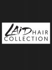 LAID HAIR COLLECTION