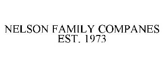 NELSON FAMILY COMPANIES EST. 1973