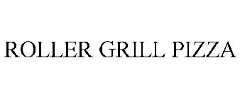 ROLLER GRILL PIZZA