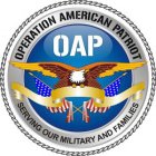 OPERATION AMERICAN PATRIOT OAP SERVING OUR MILITARY AND FAMILIES