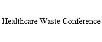 HEALTHCARE WASTE CONFERENCE
