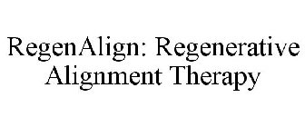 REGENALIGN: REGENERATIVE ALIGNMENT THERAPY