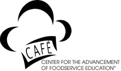 CAFÉ CENTER FOR THE ADVANCEMENT OF FOODSERVICE EDUCATION