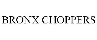 BRONX CHOPPERS