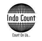 INDO COUNT COUNT ON US...