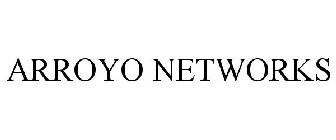 ARROYO NETWORKS