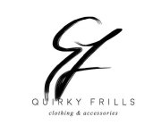 QF QUIRKY FRILLS CLOTHING & ACCESSORIES