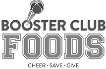 BOOSTER CLUB FOODS - CHEER · SAVE · GIVE