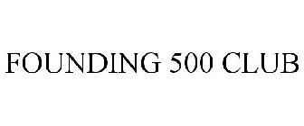 FOUNDING 500 CLUB