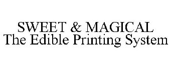SWEET AND MAGICAL EDIBLE PRINTING SYSTEM