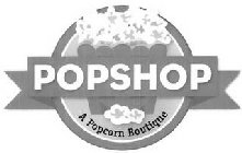 POPSHOP A POPCORN BOUTIQUE