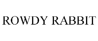 ROWDY RABBIT