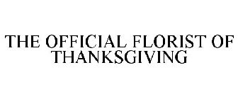 THE OFFICIAL FLORIST OF THANKSGIVING