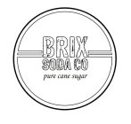 BRIX SODA CO PURE CANE SUGAR