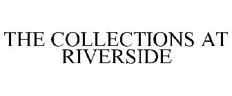 THE COLLECTIONS AT RIVERSIDE