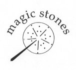 MAGIC STONES