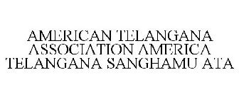 AMERICAN TELANGANA ASSOCIATION AMERICA TELANGANA SANGHAMU ATA