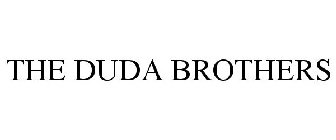 THE DUDA BROTHERS