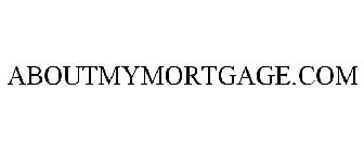 ABOUTMYMORTGAGE.COM