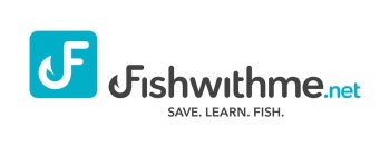 F FISHWITHME.NET. SAVE. LEARN. FISH.
