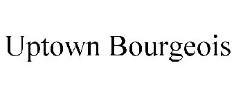 UPTOWN BOURGEOIS