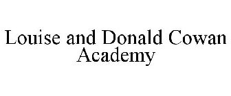 LOUISE AND DONALD COWAN ACADEMY