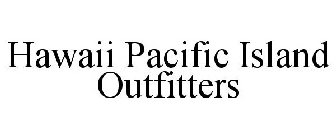 HAWAII PACIFIC ISLAND OUTFITTERS