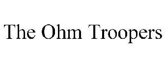 THE OHM TROOPERS