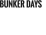 BUNKER DAYS