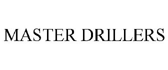 MASTER DRILLERS