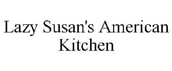 LAZY SUSAN'S AMERICAN KITCHEN
