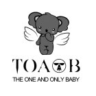 TOAOB THE ONE AND ONLY BABY