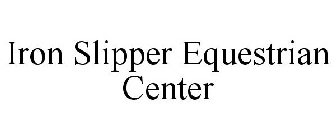 IRON SLIPPER EQUESTRIAN CENTER