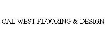 CAL WEST FLOORING & DESIGN