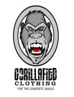 GORILLAFIED CLOTHING FOR THE CONCRETE JUNGLE