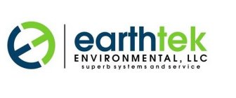 EARTHTEK ENVIRONMENTAL, LLC SUPERB SYSTEMS AND SERVICE