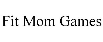 FIT MOM GAMES