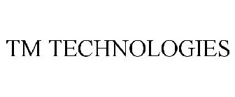 TM TECHNOLOGIES