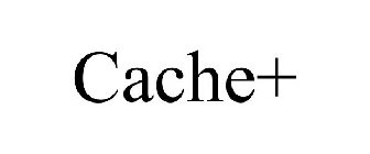 CACHE+ REQUESTED CACHE PLUS