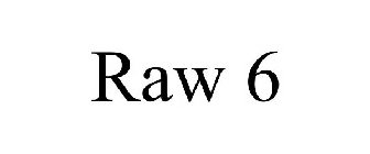RAW 6