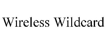 WIRELESS WILDCARD