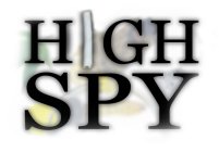 HIGH SPY